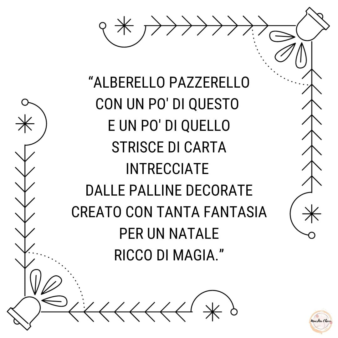 LAVORETTO DI NATALE: ALBERELLO PAZZERELLO
