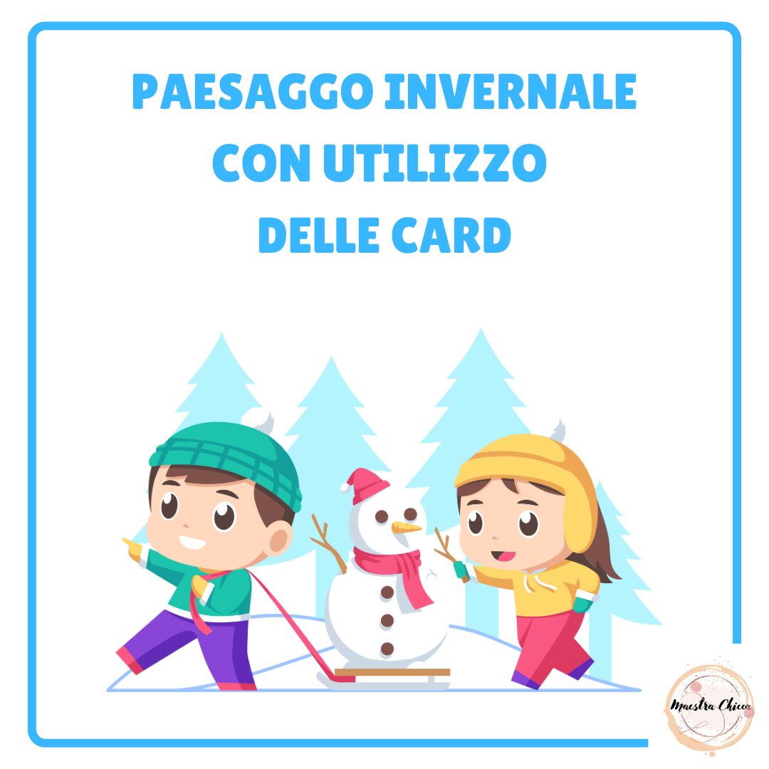 PAESAGGIO INVERNALE CON UTILIZZO DELLE CARD