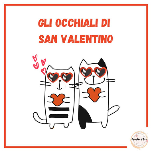 OCCHIALI DI SAN VALENTINO