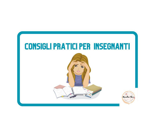 CONSIGLI PRATICI PER INSEGNANTI