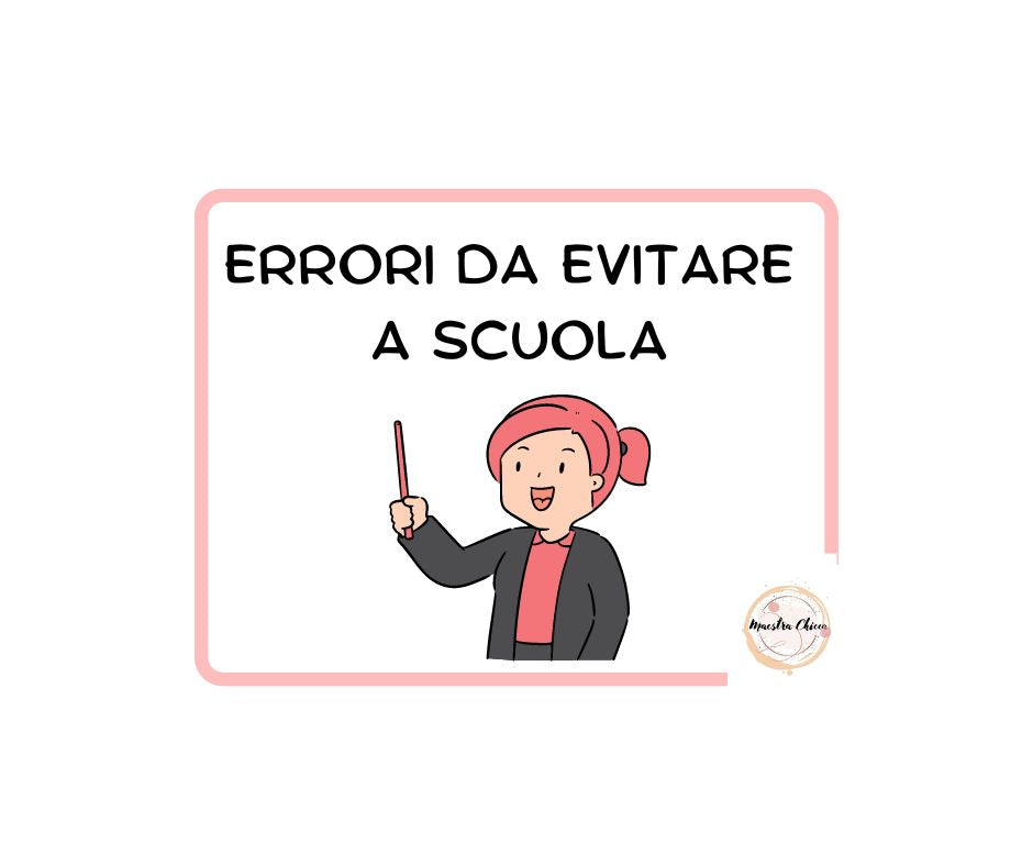 ERRORI DA EVITARE A SCUOLA