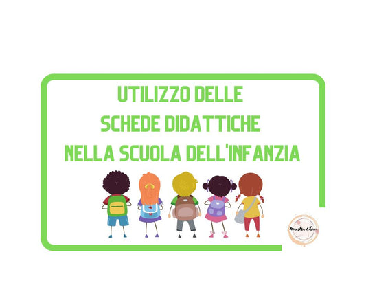 UTILIZZO DELLE SCHEDE DIDATTICHE NELLA SCUOLA DELL'INFANZIA