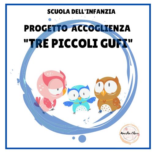 PROGETTO ACCOGLIENZA: "TRE PICCOLI GUFI"