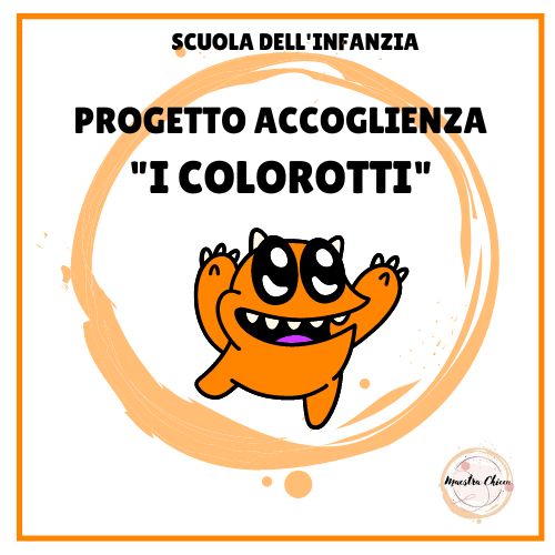 PROGETTO ACCOGLIENZA: "I COLOROTTI"