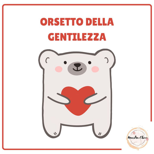 ORSETTO DELLA GENTILEZZA