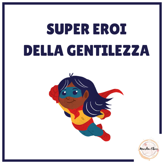 SUPEREROI DELLA GENTILEZZA
