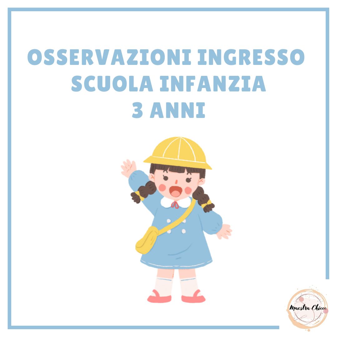 OSSERVAZIONI PER INGRESSO ALLA SCUOLA DELL'INFANZIA 3 ANNI