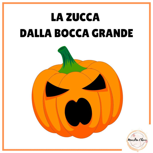 LA ZUCCA DALLA BOCCA GRANDE
